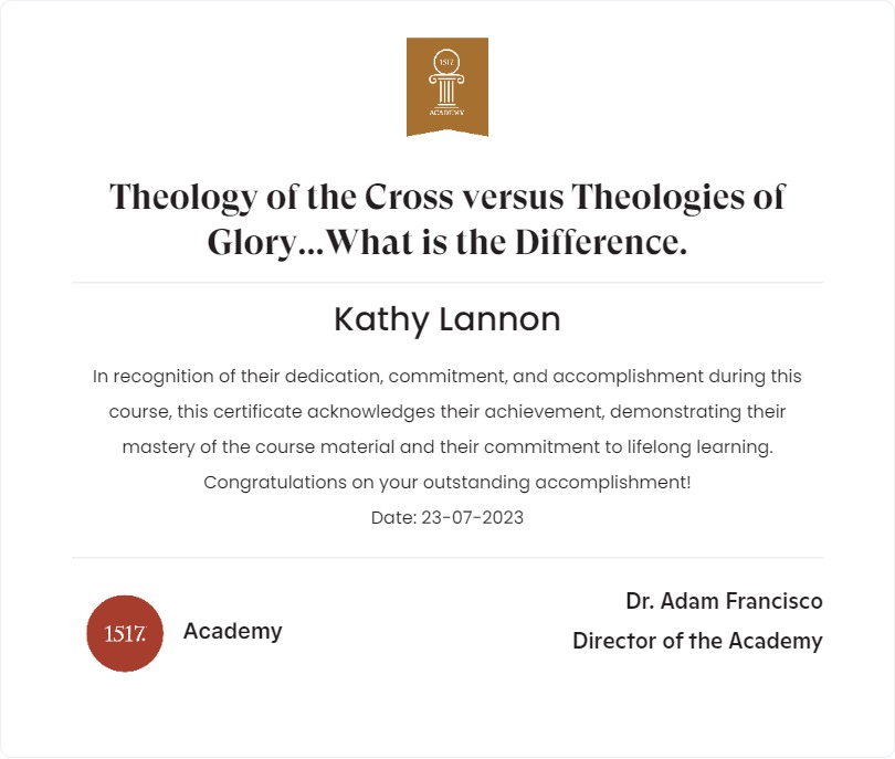 Theology of the Cross versus Theologies of Glory...What is the Difference?