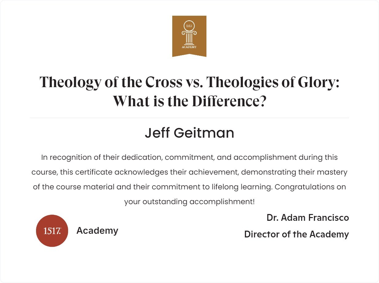 Theology of the Cross vs. Theologies of Glory...What is the Difference?